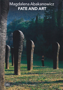 Magdalena Abakanowicz: Fate and Art