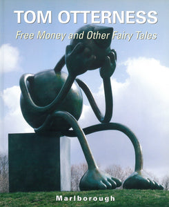Marlborough book cover for Tom Otterness entitled Free Money and Other Fairy Tales featuring a large outdoor installation of a green painted bronze sculpture in circular forms depicting a seated figure crying