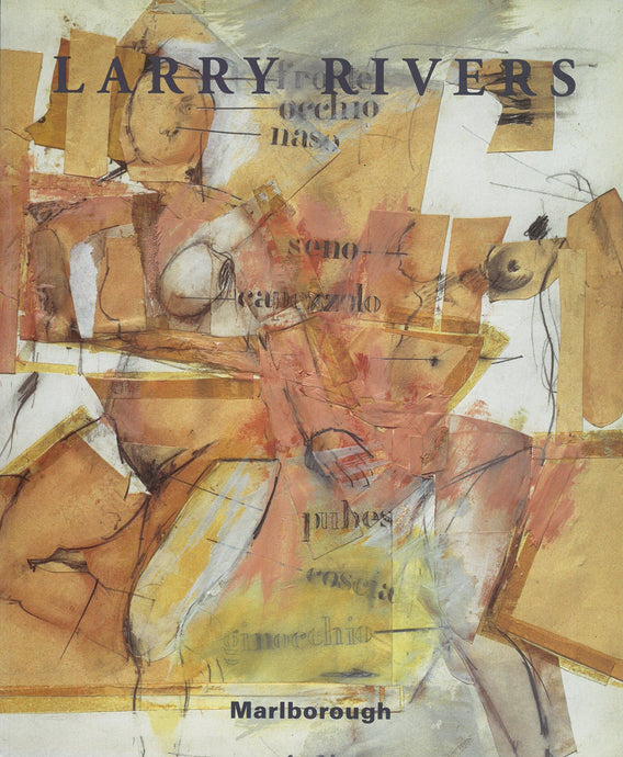 Larry Rivers Paintings and Drawings: 1951-2001